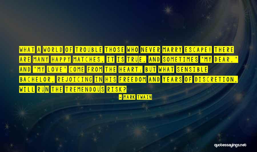 Sensible Love Quotes By Mark Twain Sensible Love Quotes By Mark Twain