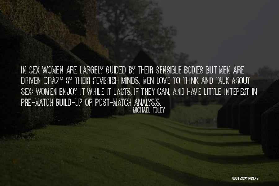 Sensible Love Quotes By Michael Foley Sensible Love Quotes By Michael Foley