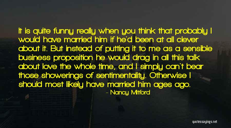Sensible Love Quotes By Nancy Mitford Sensible Love Quotes By Nancy Mitford