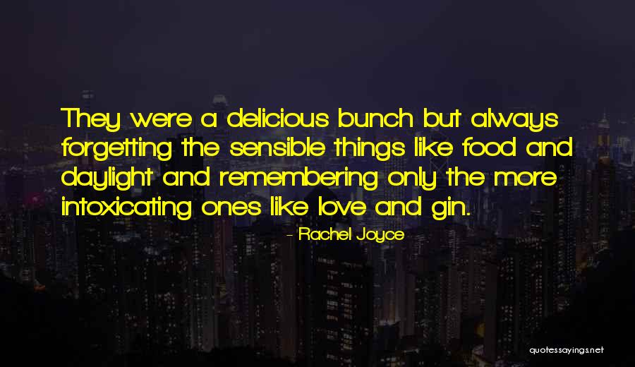 Sensible Love Quotes By Rachel Joyce Sensible Love Quotes By Rachel Joyce