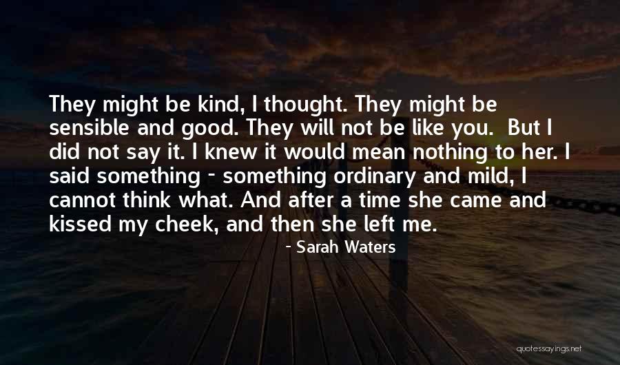Sensible Love Quotes By Sarah Waters Sensible Love Quotes By Sarah Waters