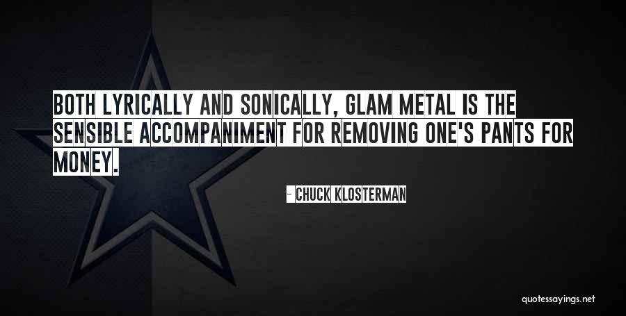 Sensible Money Quotes By Chuck Klosterman Sensible Money Quotes By Chuck Klosterman