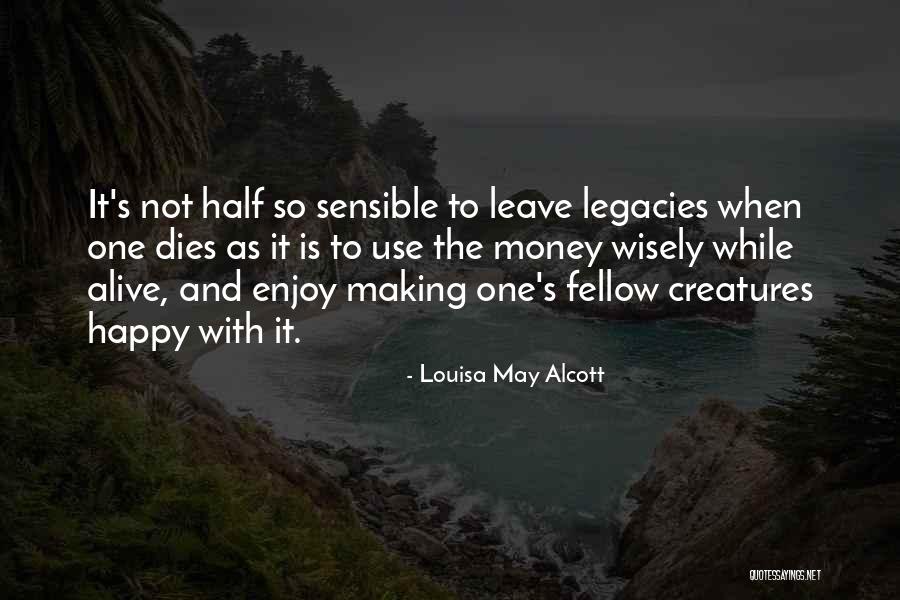 Sensible Money Quotes By Louisa May Alcott Sensible Money Quotes By Louisa May Alcott