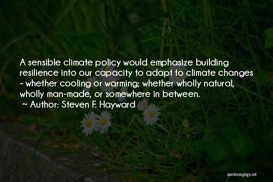 Sensible Quotes By Steven F. Hayward