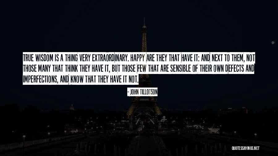 Sensible Thinking Quotes By John Tillotson Sensible Thinking Quotes By John Tillotson