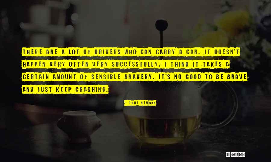 Sensible Thinking Quotes By Paul Newman Sensible Thinking Quotes By Paul Newman