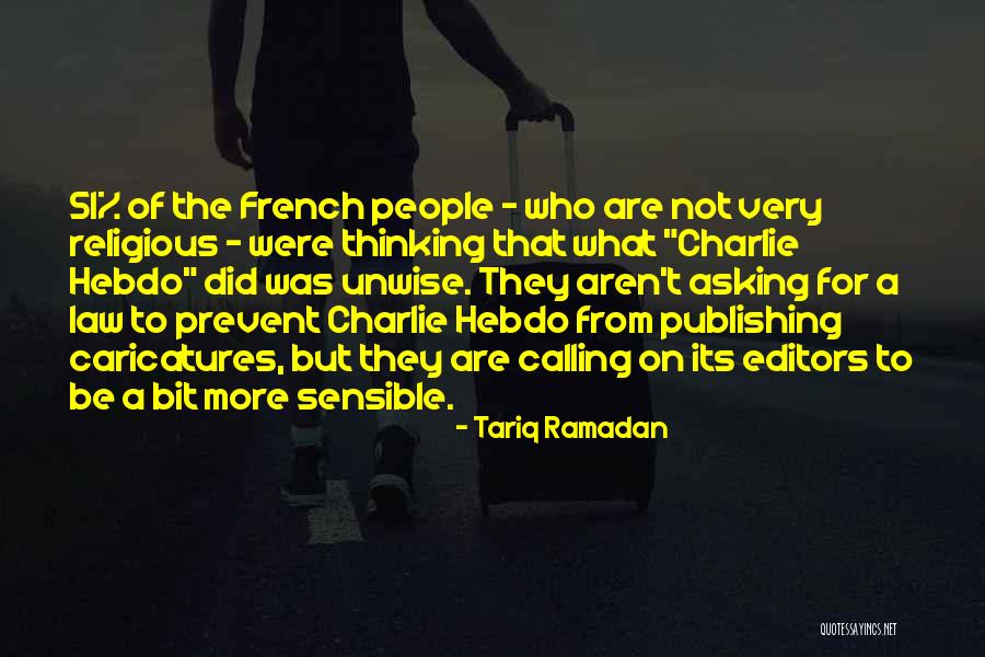 Sensible Thinking Quotes By Tariq Ramadan Sensible Thinking Quotes By Tariq Ramadan