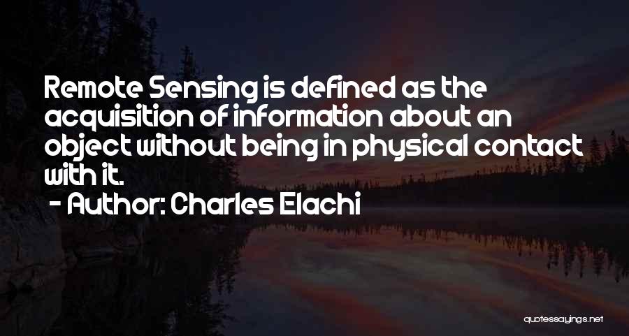Sensing Quotes By Charles Elachi