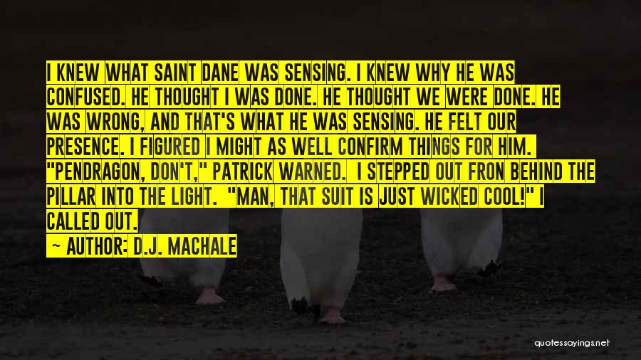 Sensing Quotes By D.J. MacHale