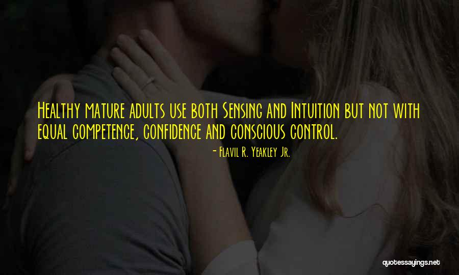 Sensing Vs Intuition Quotes By Flavil R. Yeakley Jr. Sensing Vs Intuition Quotes By Flavil R. Yeakley Jr.