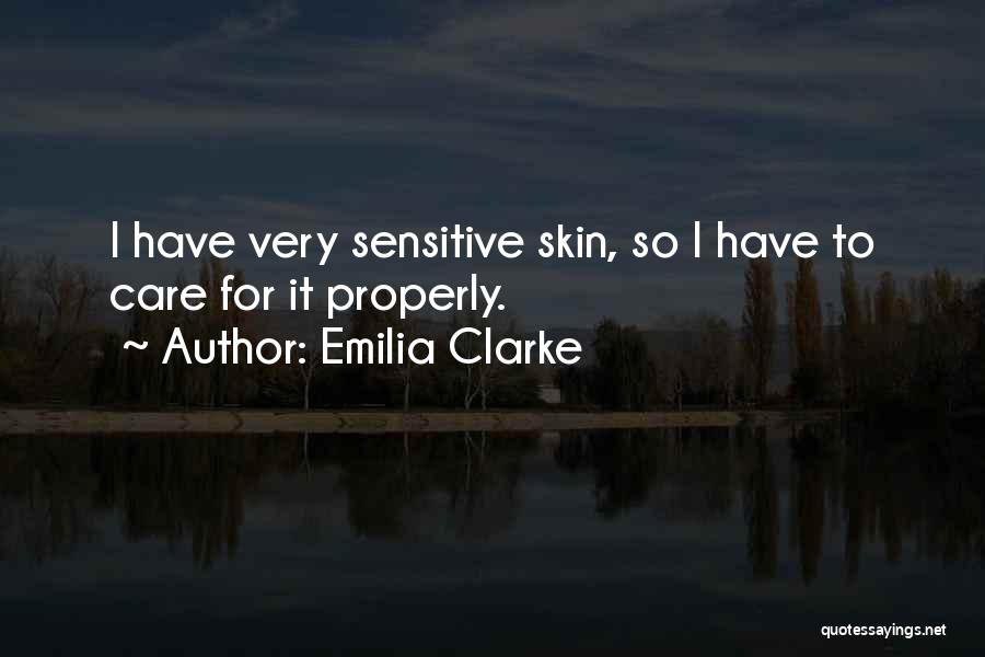 Sensitive Skin Quotes By Emilia Clarke