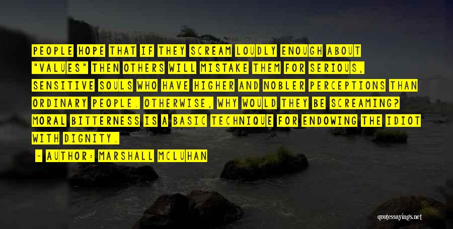 Sensitive Souls Quotes By Marshall McLuhan