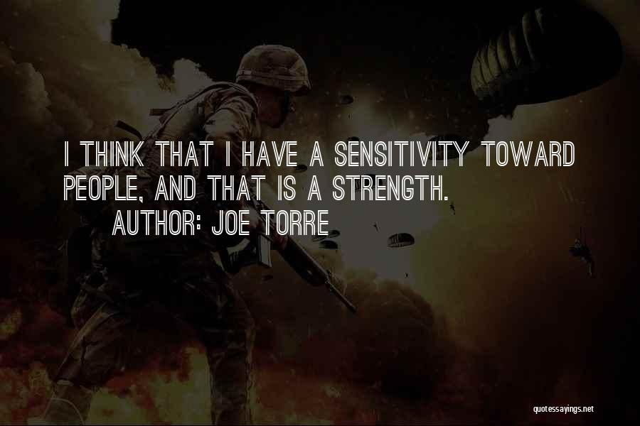 Sensitivity And Strength Quotes By Joe Torre