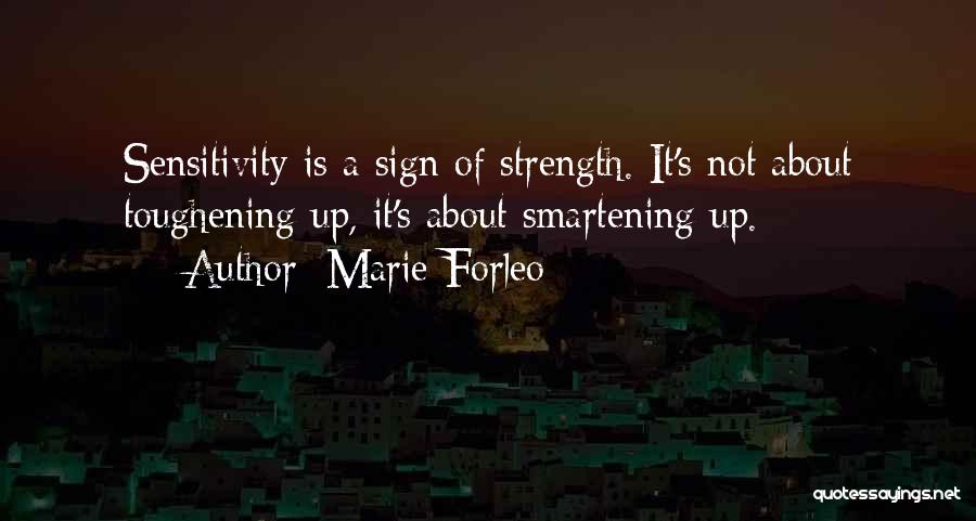 Sensitivity And Strength Quotes By Marie Forleo