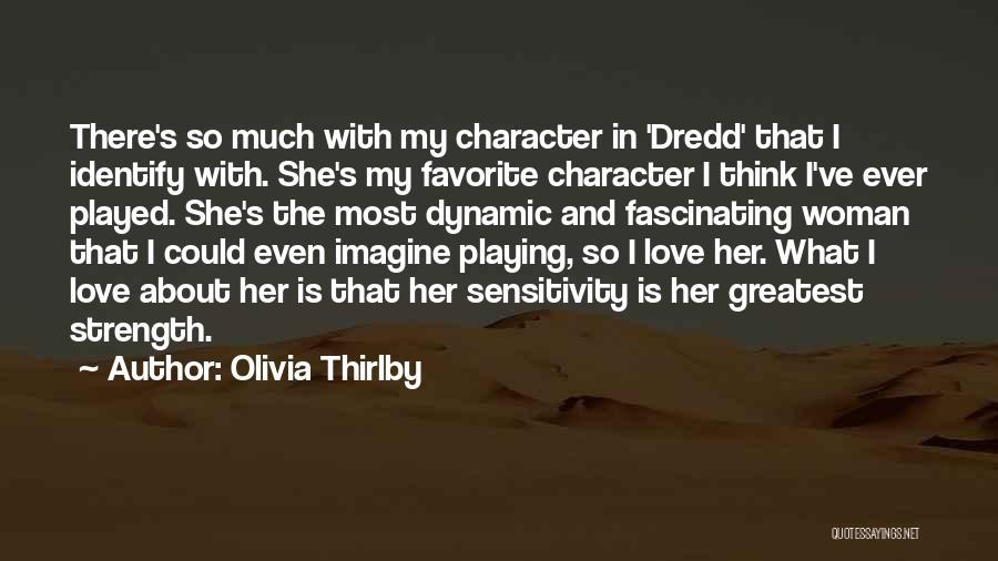Sensitivity And Strength Quotes By Olivia Thirlby