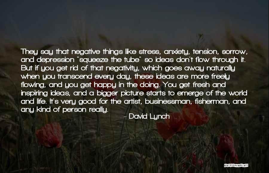 Sensitization Examples Quotes By David Lynch
