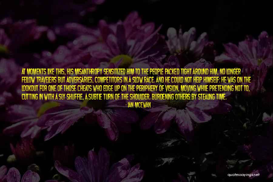 Sensitized Quotes By Ian McEwan Sensitized Quotes By Ian McEwan