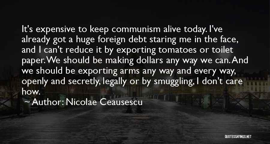 Sensiz Olmuyor Quotes By Nicolae Ceausescu