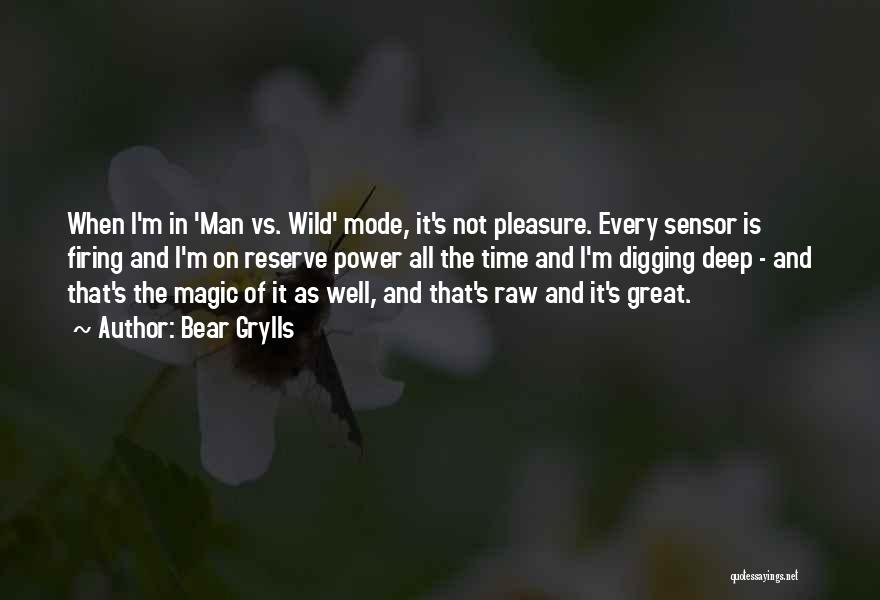 Sensor Quotes By Bear Grylls