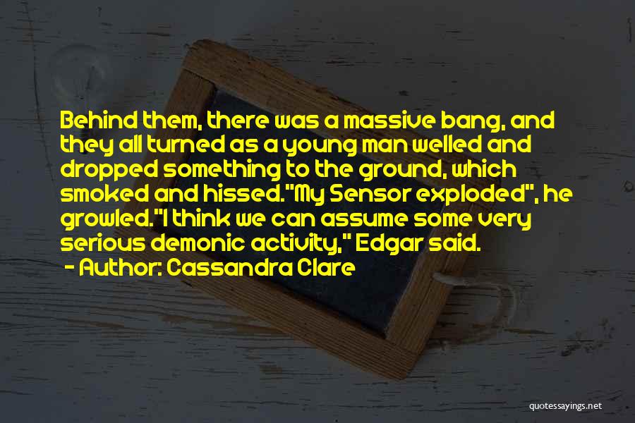 Sensor Quotes By Cassandra Clare