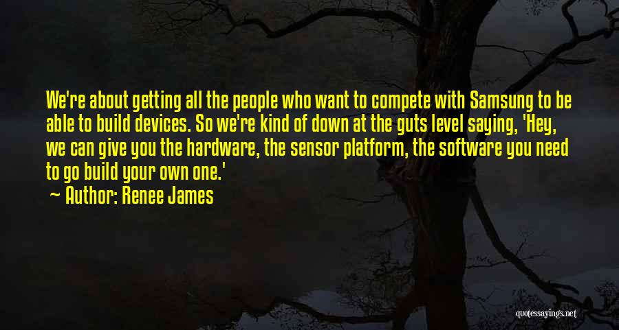 Sensor Quotes By Renee James