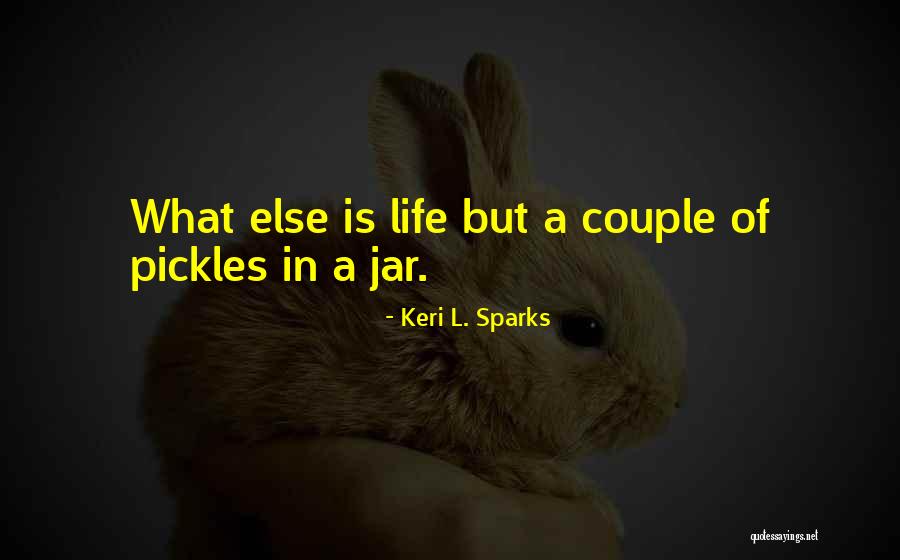 Sensorimotor Psychotherapy Quotes By Keri L. Sparks