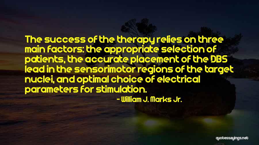 Sensorimotor Quotes By William J. Marks Jr. Sensorimotor Quotes By William J. Marks Jr.