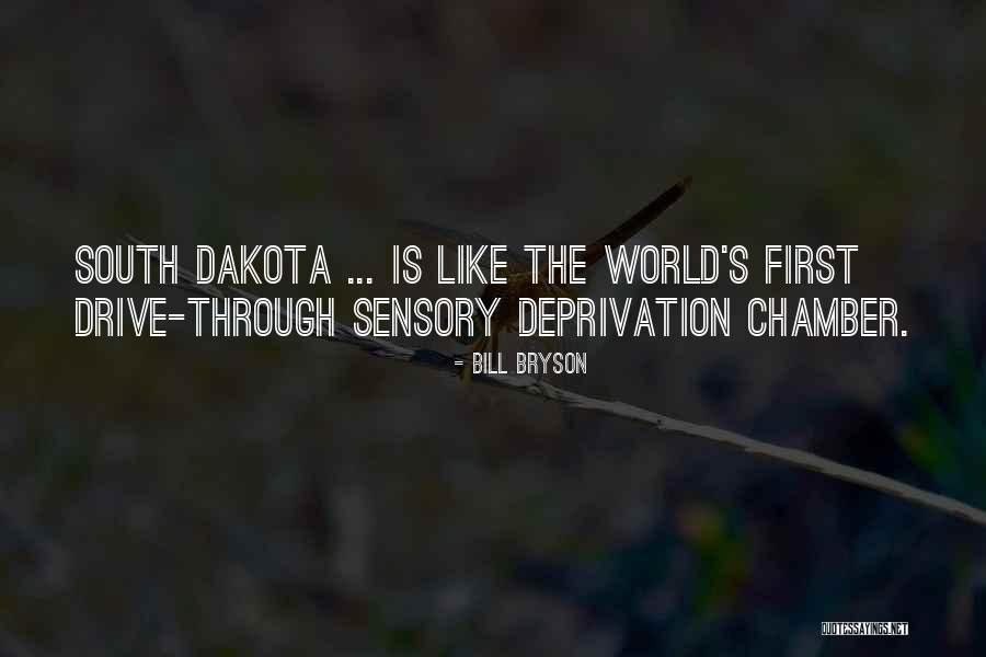 Sensory Deprivation Quotes By Bill Bryson
