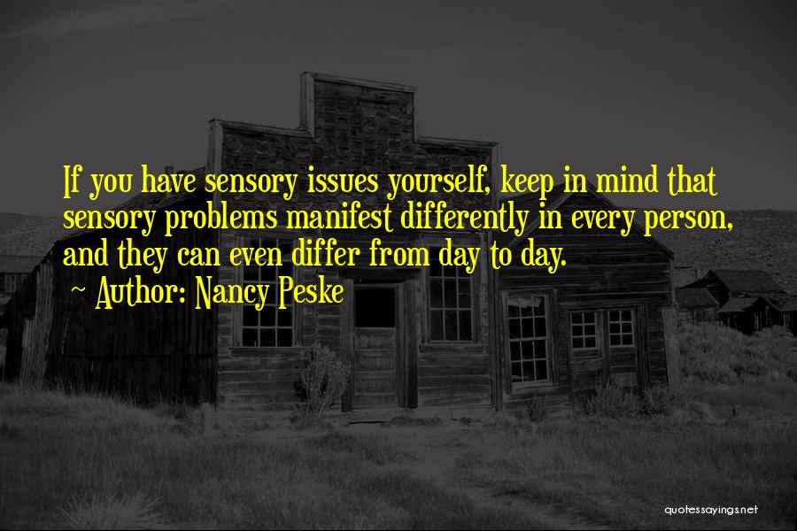 Sensory Issues Quotes By Nancy Peske