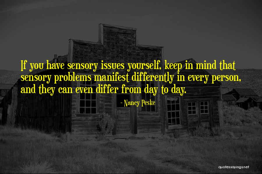 Sensory Issues Quotes By Nancy Peske Sensory Issues Quotes By Nancy Peske