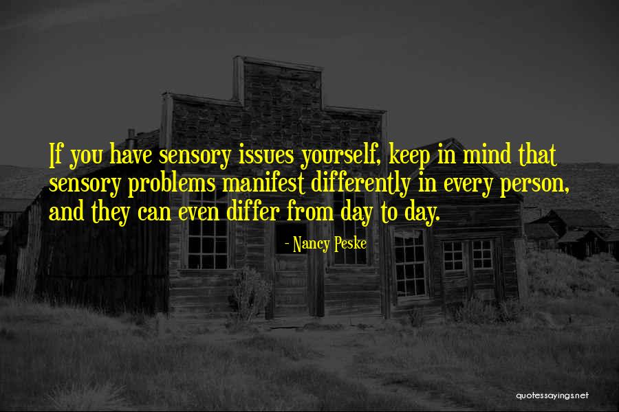 Sensory Issues Quotes By Nancy Peske