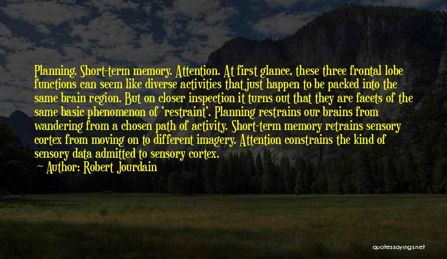 Sensory Memory Quotes By Robert Jourdain