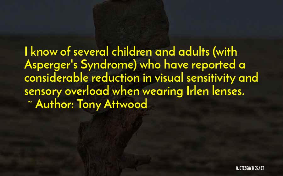 Sensory Overload Quotes By Tony Attwood
