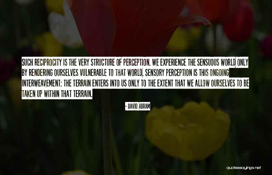 Sensory World Quotes By David Abram Sensory World Quotes By David Abram
