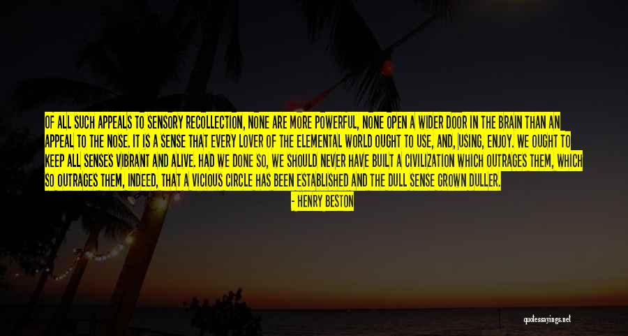 Sensory World Quotes By Henry Beston Sensory World Quotes By Henry Beston