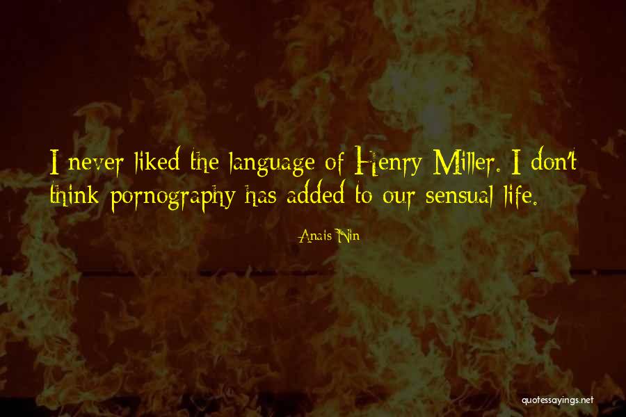 Sensual Life Quotes By Anais Nin Sensual Life Quotes By Anais Nin
