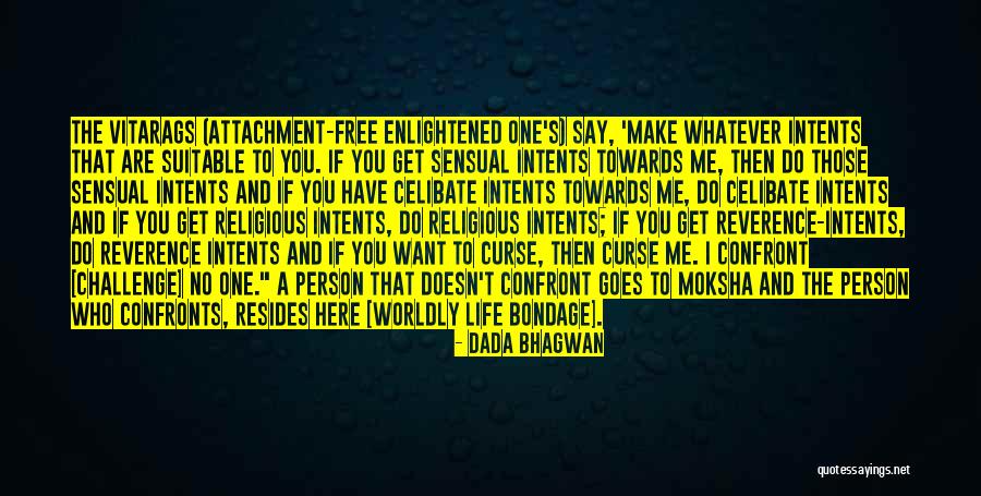 Sensual Life Quotes By Dada Bhagwan Sensual Life Quotes By Dada Bhagwan