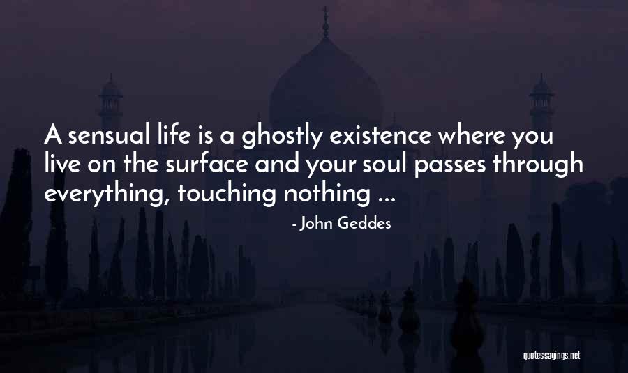 Sensual Life Quotes By John Geddes Sensual Life Quotes By John Geddes