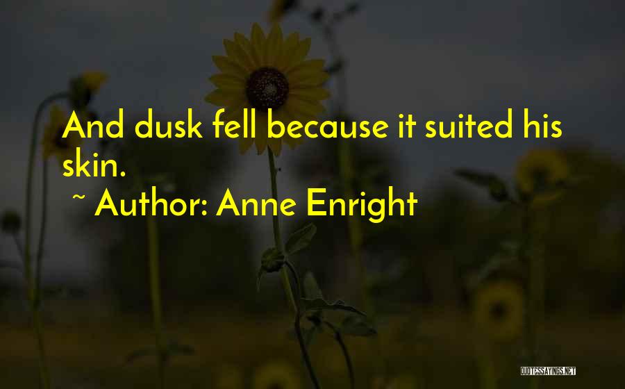 Sensual Love Quotes By Anne Enright