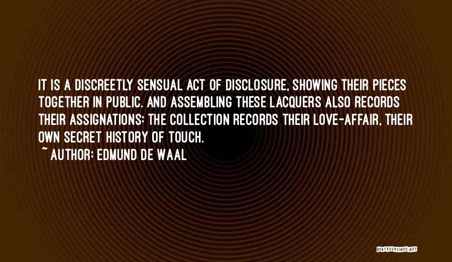 Sensual Love Quotes By Edmund De Waal