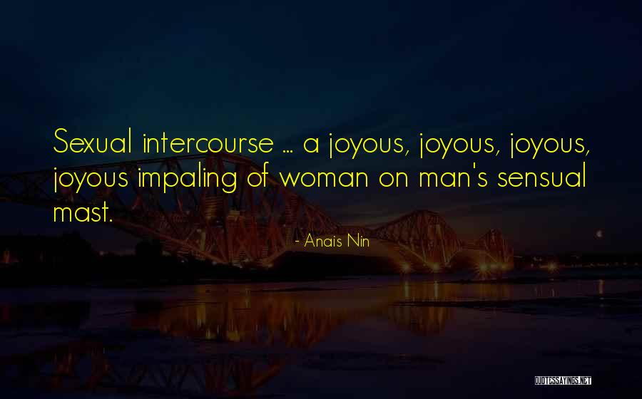 Sensual Woman Quotes By Anais Nin