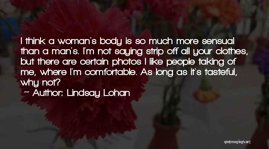 Sensual Woman Quotes By Lindsay Lohan