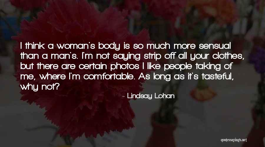 Sensual Woman Quotes By Lindsay Lohan