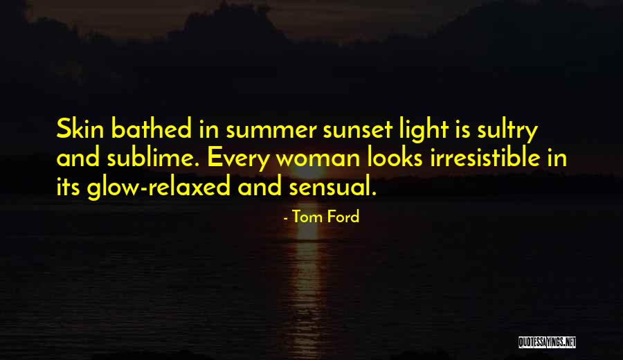 Sensual Woman Quotes By Tom Ford