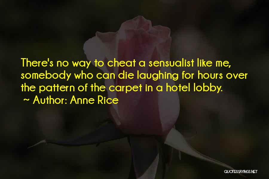 Sensualist Quotes By Anne Rice