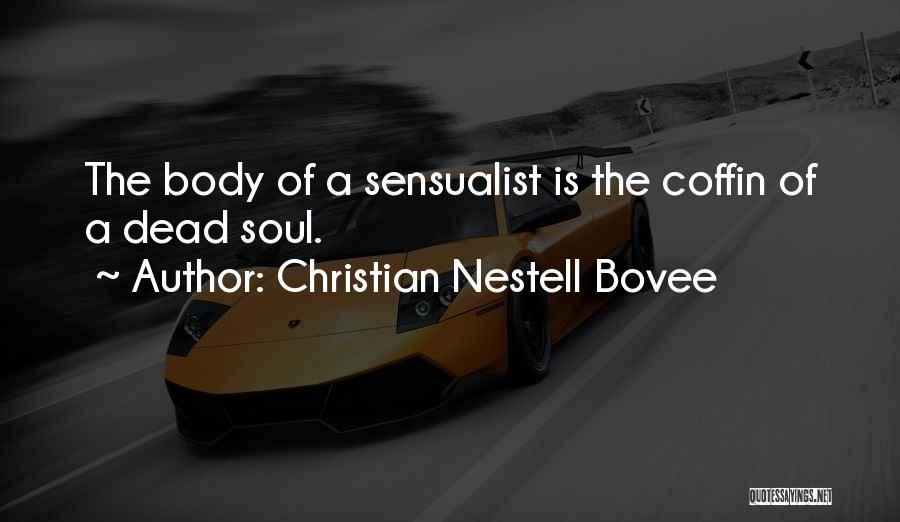 Sensualist Quotes By Christian Nestell Bovee