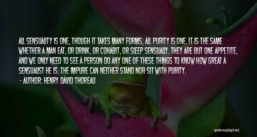 Sensualist Quotes By Henry David Thoreau