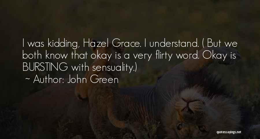 Sensuality Quotes By John Green