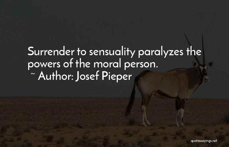 Sensuality Quotes By Josef Pieper