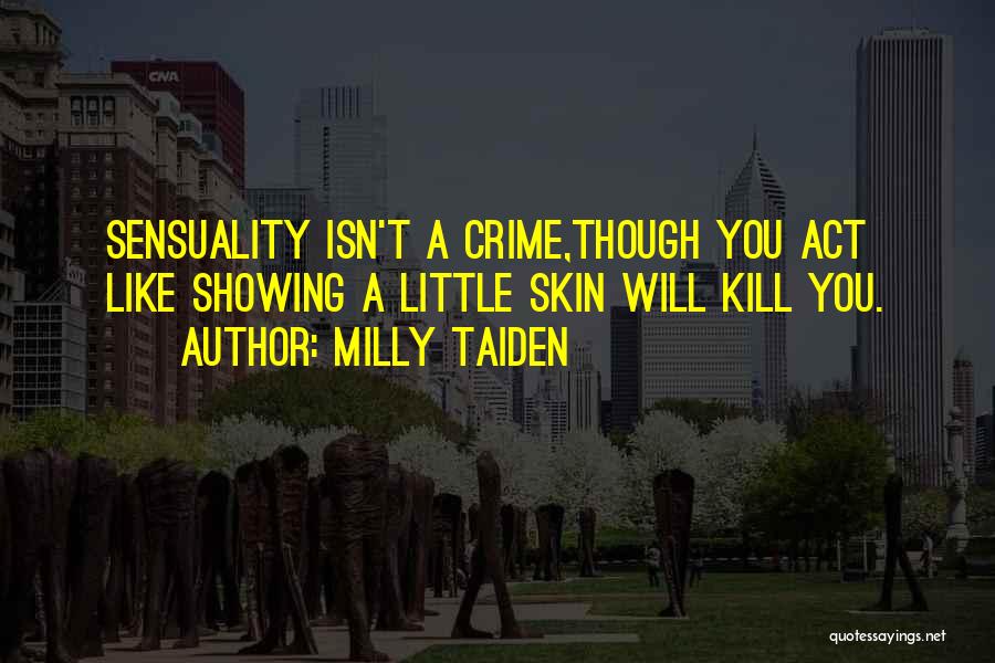 Sensuality Quotes By Milly Taiden